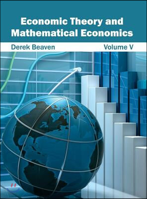 Economic Theory and Mathematical Economics: Volume V
