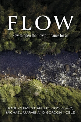 Flow: How to Open the Flow of Finance for All