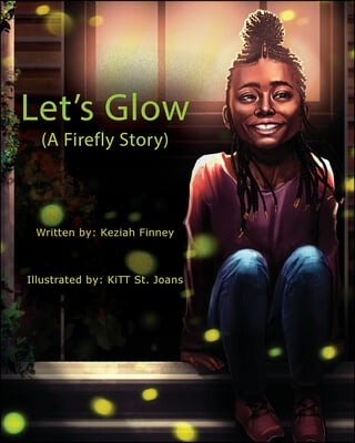 Let's Glow (A Firefly Story)