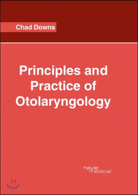 Principles and Practice of Otolaryngology