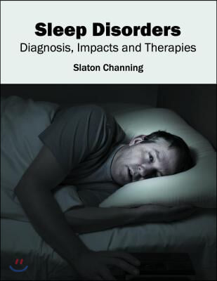 Sleep Disorders: Diagnosis, Impacts and Therapies