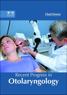 Recent Progress in Otolaryngology