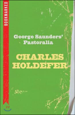 George Saunders&#39; Pastoralia: Bookmarked