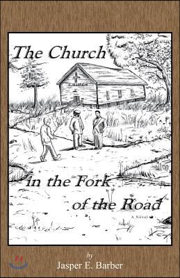 The Church at the Fork in the Road