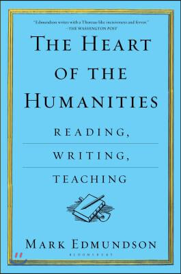 The Heart of the Humanities: Reading, Writing, Teaching