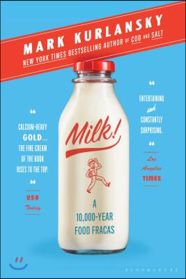 Milk!: A 10,000-Year Food Fracas