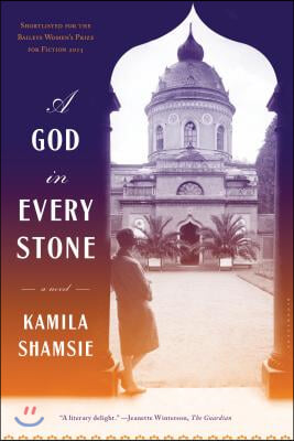 A God in Every Stone: Shortlisted for the Baileys Women&#39;s Prize for Fiction 2015