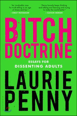 Bitch Doctrine: Essays for Dissenting Adults