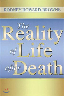 The Reality of Life After Death