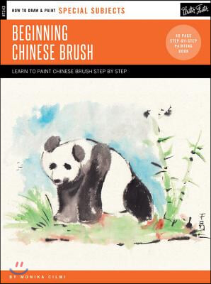 Special Subjects: Beginning Chinese Brush: Discover the Art of Traditional Chinese Brush Painting