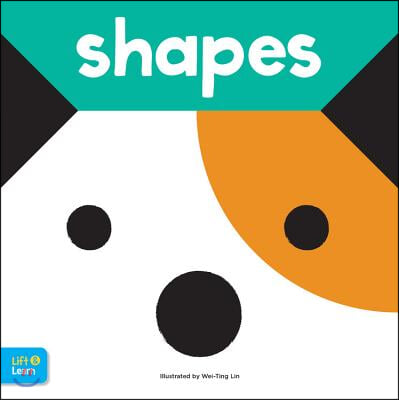 Shapes Lift &amp; Learn: Interactive Flaps Reveal Basic Concepts for Toddlers