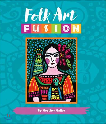 Folk Art Fusion: Creative Ideas for Painting Colorful Folk Art in Acrylic