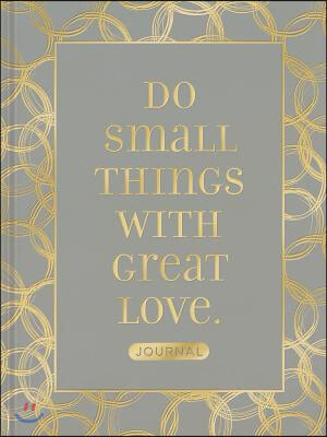 Do Small Things With Great Love