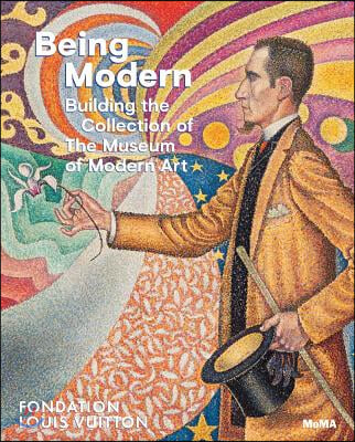 Being Modern: Building the Collection of the Museum of Modern Art