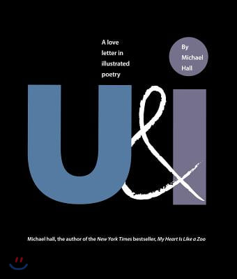 U&amp;i: A Love Letter in Illustrated Poetry (Poetry, Poem Book, Gift Poem, for Fans of Rupee Kaur)