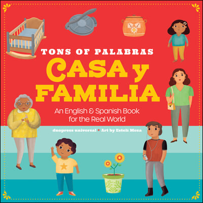 Tons of Palabras: Casa Y Familia: An English &amp; Spanish Book for the Real World