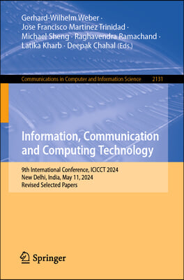 Information, Communication and Computing Technology: 9th International Conference, Icicct 2024, New Delhi, India, May 11, 2024, Revised Selected Paper