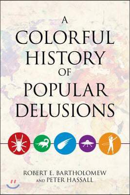 A Colorful History of Popular Delusions