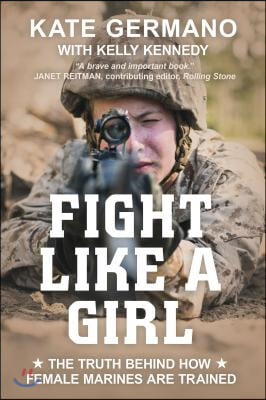 Fight Like a Girl: The Truth Behind How Female Marines Are Trained
