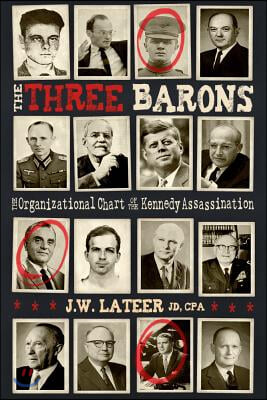 The Three Barons: The Organizational Chart of the JFK Assassination