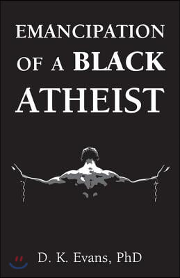 Emancipation of a Black Atheist