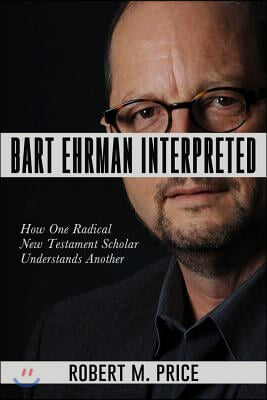 Bart Ehrman Interpreted