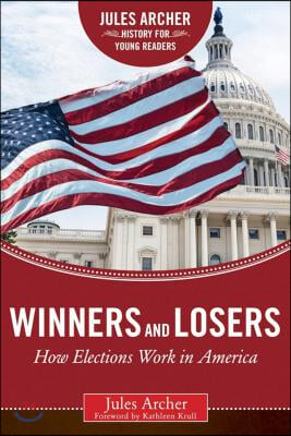 Winners and Losers: How Elections Work in America