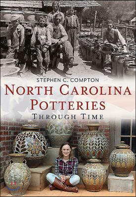 North Carolina Potteries Through Time