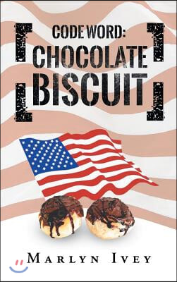 Code Word: Chocolate Biscuit