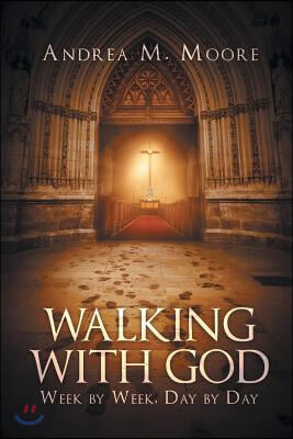 Walking with God: Week by Week, Day by Day