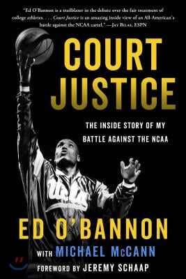 Court Justice: The Inside Story of My Battle Against the NCAA