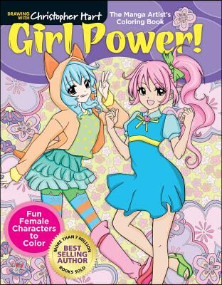 Manga Artist&#39;s Coloring Book: Girl Power!: Fun Female Characters to Color