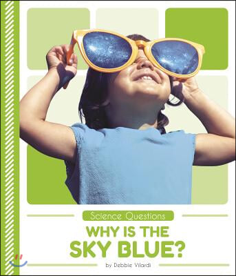 Science Questions: Why Is the Sky Blue?