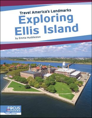 Exploring Ellis Island