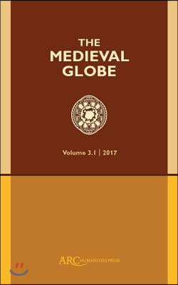 The Medieval Globe Vol. 3 Part 1