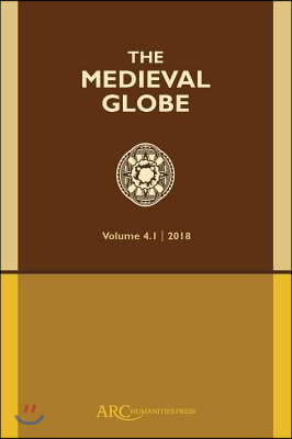 The Medieval Globe, Volume 4.1 (2018)