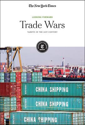 Trade Wars: Tariffs in the 21st Century