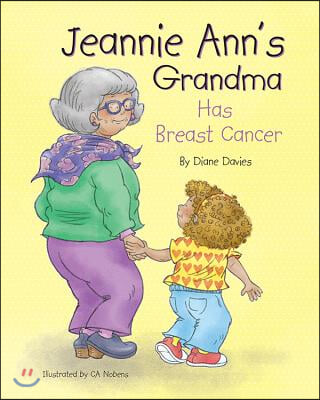 Jeannie Ann&#39;s Grandma Has Breast Cancer