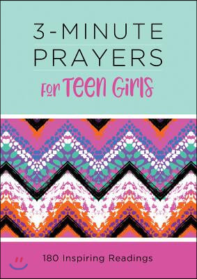 3-Minute Prayers for Teen Girls: 180 Inspiring Readings