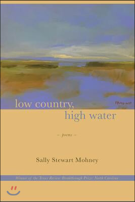 Low Country, High Water: Poems