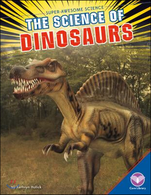 Science of Dinosaurs