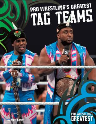 Pro Wrestling&#39;s Greatest Tag Teams