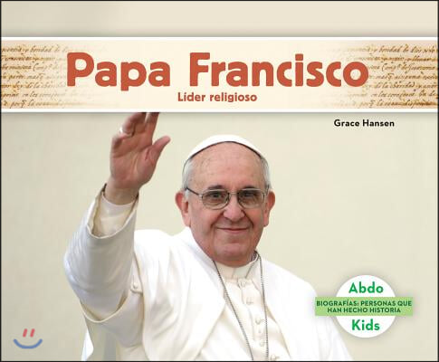 Papa Francisco: Lider Religioso (Spanish Version)