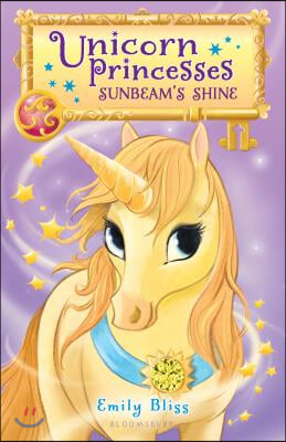 Unicorn Princesses 1: Sunbeam&#39;s Shine