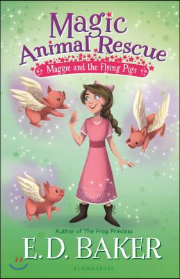 Magic Animal Rescue 4: Maggie and the Flying Pigs