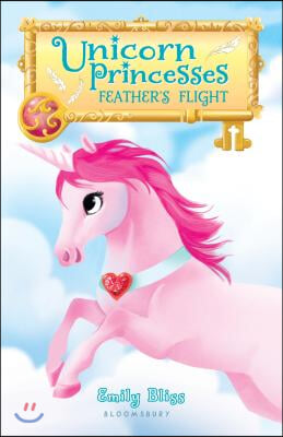 Unicorn Princesses: Feather&#39;s Flight