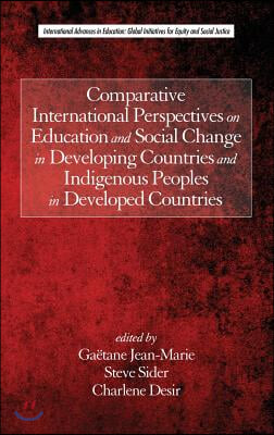 Comparative International Perspectives on Education and Social Change in Developing Countries and Indigenous Peoples in Developed Countries (HC)