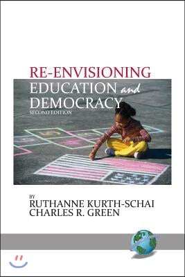 Re-envisioning Education & Democracy, 2nd Edition