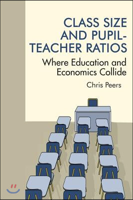 Class Size and Pupil‐Teacher Ratios: Where Education and Economics Collide