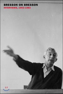 Bresson On Bresson